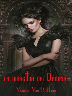cover image of La Dinastia dei Vampiri